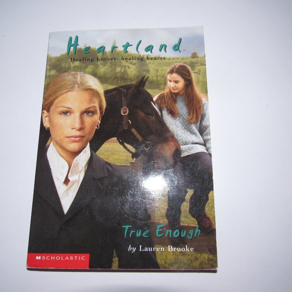 Heartland “True Enough #11” by Lauren Brooke •Scholastic Working Partners Series